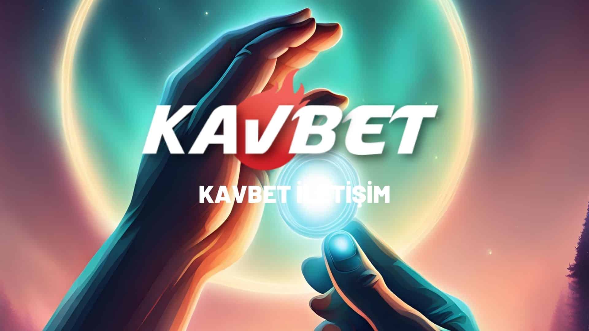 Kavbet İletişim