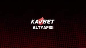 kavbet-altyapisi