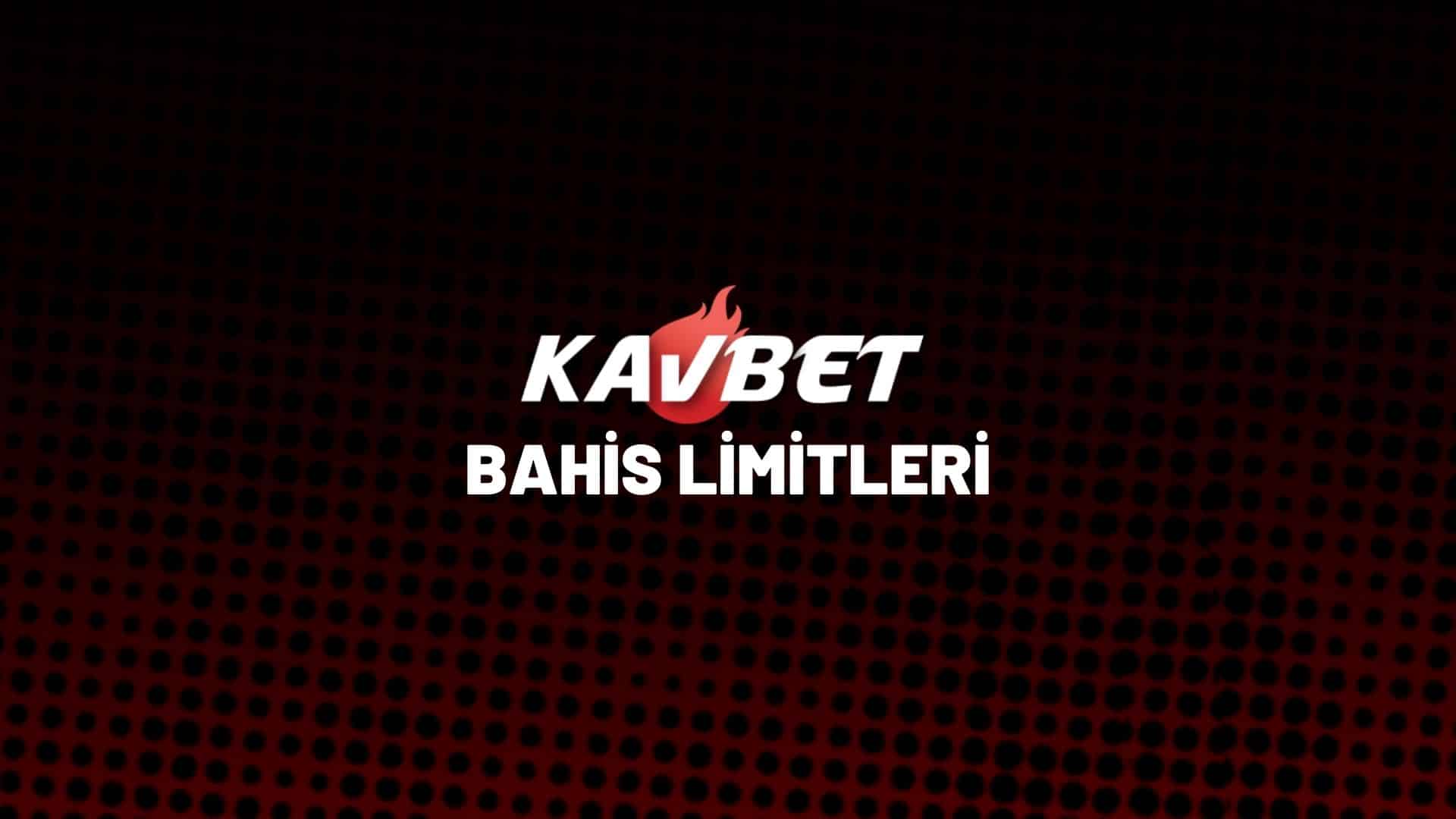 kavbet-bahis-limitleri