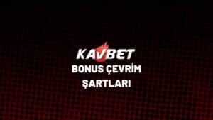 kavbet-bonus-cevrim-sartlari
