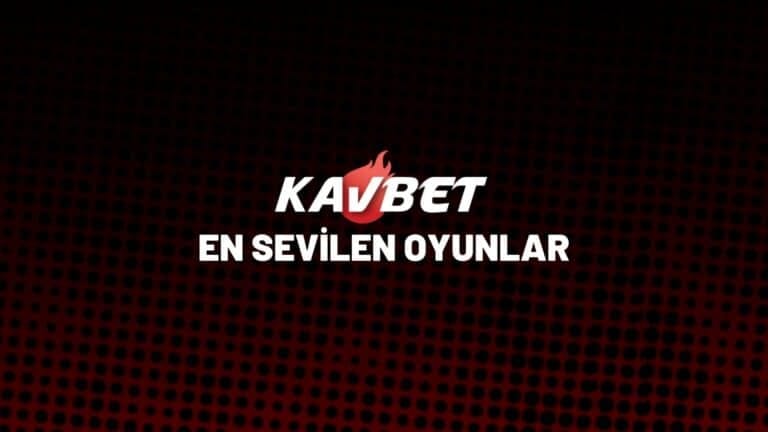 kavbet-en-sevilen-oyunlar