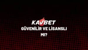 kavbet-guvenilir-ve-lisanli-mi