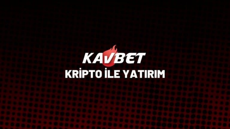 kavbet-kripto-ile-yatirim