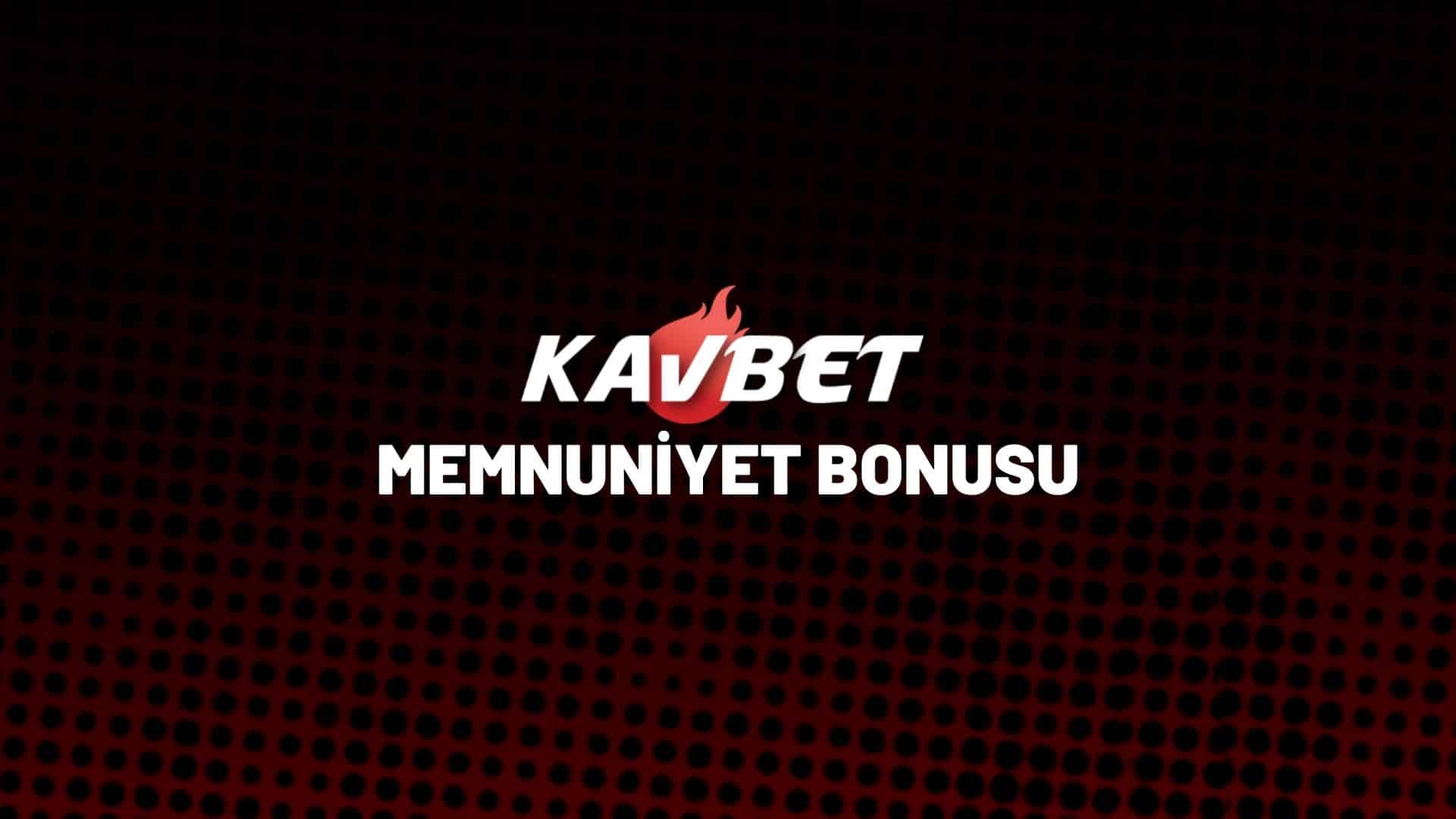 kavbet-memnuniyet-bonusu