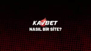 kavbet-nasil-bir-site