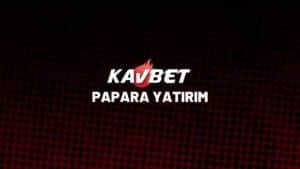 kavbet-papara-yatirim