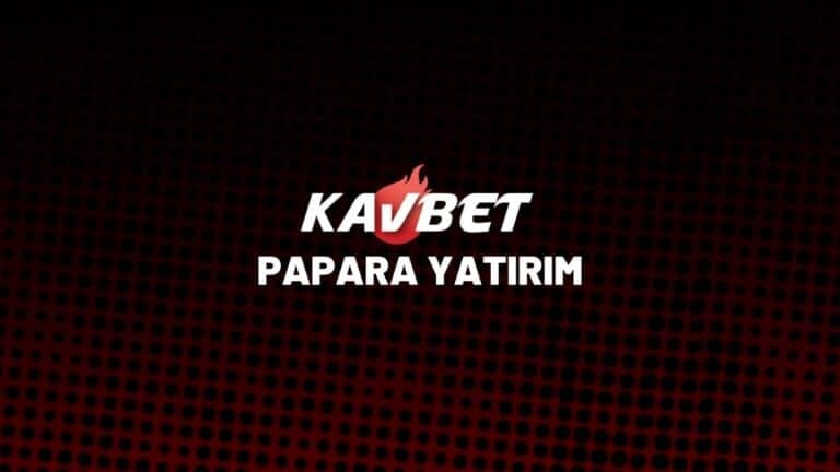kavbet-papara-yatirim