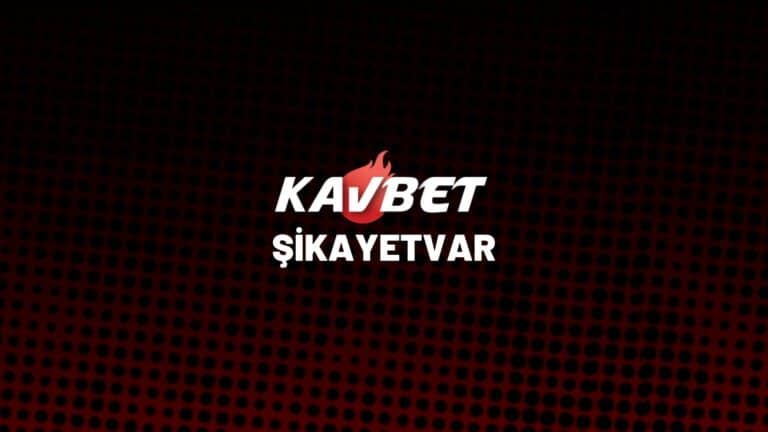 kavbet-sikayetvar