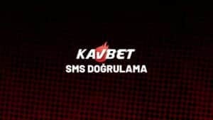kavbet-sms-dogrulama