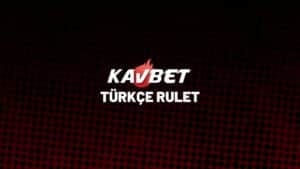 kavbet-turkce-rulet