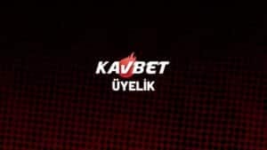kavbet-uyelik