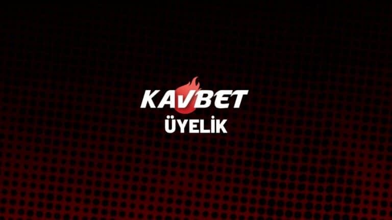 kavbet-uyelik