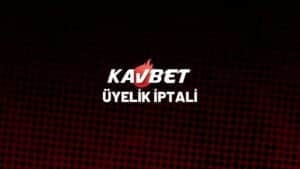 kavbet-uyelik-iptali