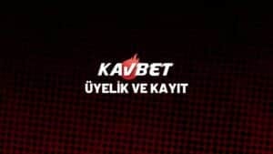 kavbet-uyelik-ve-kayit