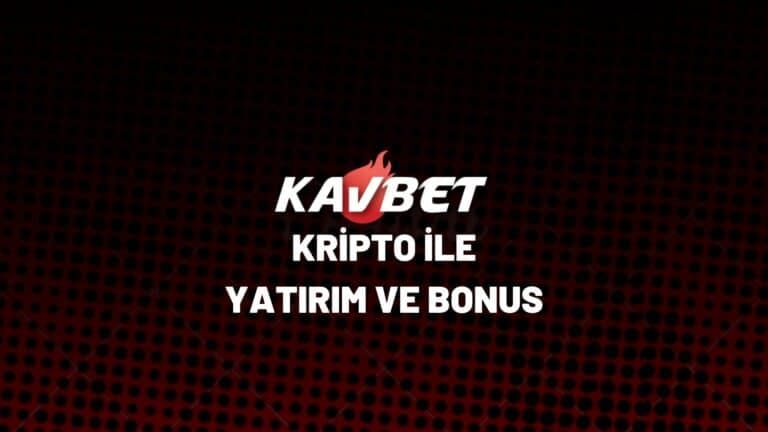 kavbet-kripto-ile-yatirim-ve-bonus