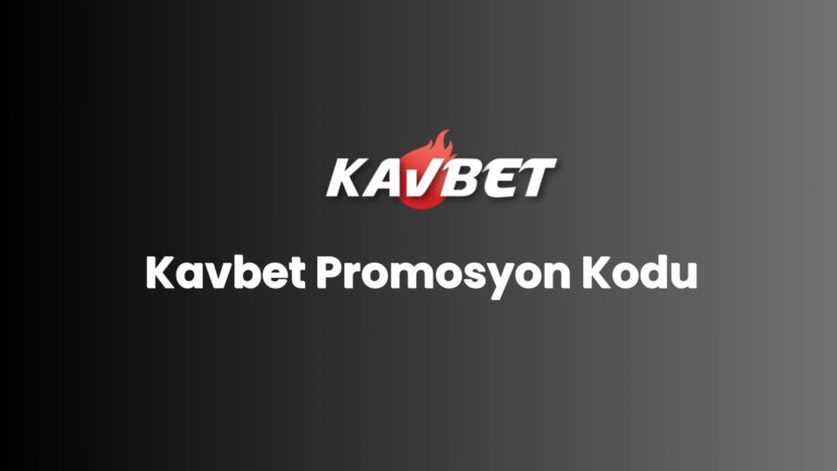 Kavbet Promosyon Kodu